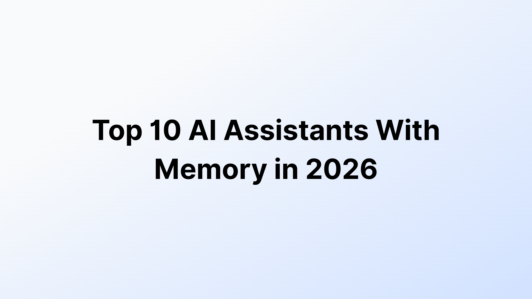 AI Assistants With Memory