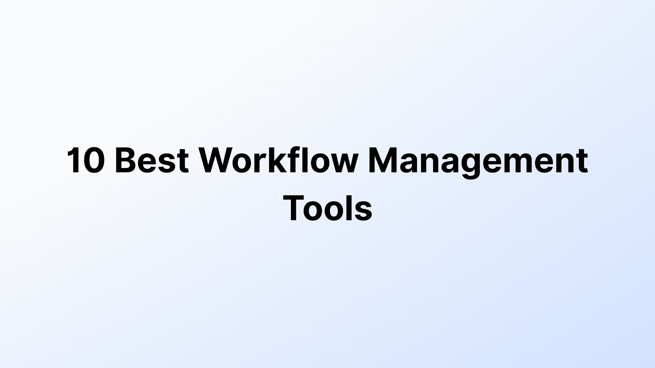 Workflow Management Tools